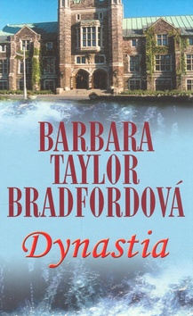 Kniha: Dynastia - Barbara Taylor Bradfordová