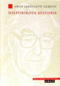 Kniha: Historikova historie - Aron J. Gurevič