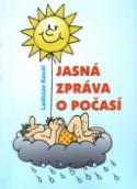 Kniha: Jasná zpráva o počasí - Ladislav Kovář