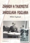 Kniha: Záhady a tajemství Jaroslava Foglara - Jan Drbohlav, Miloš Zapletal