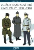 Kniha: Vojáci finsko-sovětské zimní války 1939-1940 - Nigel Thomas