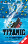 Kniha: Ruský týden 2v./Titanic - František Ringo Čech