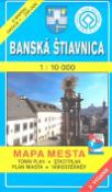 Skladaná mapa: Banská Štiavnica 1 : 10 000 Mapa mesta Town plan Stadtplan Plan miasta Várostérk - s mapou okolia 1:250 000 - autor neuvedený