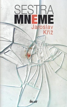 Kniha: Sestra Mneme - Jaroslav Kříž