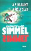 Kniha: A s klauny přišly slzy - Johannes Mario Simmel