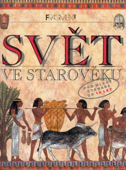 Kniha: Svět ve starověku - Pro čtenáře od 10 let - Hazel Mary Martellová
