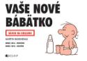 Kniha: Vaše nové bábätko - Návod na obsluhu - Martin Baxendale