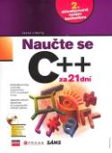 Kniha: Naučte se C++ za 21 dní bez CD - 2. aktualizované vydání bestselleru - Jesse Liberty