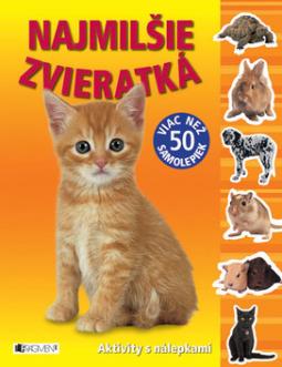 Kniha: Najmilšie zvieratká - Aktivity s nálepkami - neuvedené