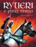 Kniha: Rytieri v plnej zbroji - Rachel Firth