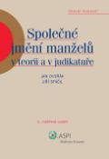 Kniha: Společné jmění manželů v teorii a judikatuře - Jan Dvořák, Jiří Spáčil