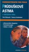 Kniha: Průduškové astma v dětském věku - Tamara Svobodová, Petr Pohunek