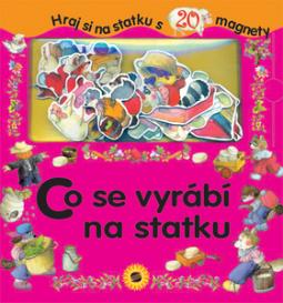 Kniha: Co se vyrábí na statku - Hraj si na statku s 20. magnety - Marifé Gonzáles