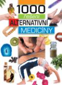 Kniha: 1000 řešení alternativní medicíny - Jonathan Nasaw