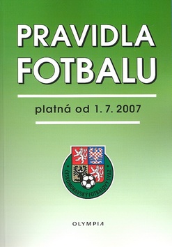 Kniha: Pravidla fotbalu - Platná od 1.7.2007 - Jan Hora