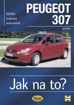 Kniha: Peugeot 307 od r.2001 - Údržba a opravy automobilů č. 89 - Martyn Randall