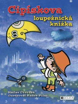 Kniha: Cipískova loupežnická knížka - Radek Pilař, Václav Čtvrtek