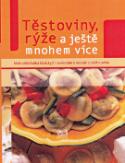 Kniha: Těstoviny, rýže a ještě mnohem více - Malá velká kniha klasických i nevšedních receptů z celého světa - André