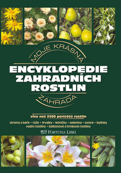 Kniha: Encyklopedie zahradních rostlin - Moje krásná zahrada - Jürgen Wolff, Angelika Throllová, neuvedené