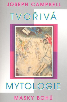 Kniha: Tvořivá mytologie - Joseph Campbell