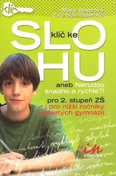 Kniha: Klíč ke slohu aneb Nerudou snadno a rychle?! - aneb Nerudou snadno a rychle?! - Eva Schneiderová, Marie Hanzová