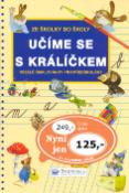 Kniha: Učíme se s králíčkem - veselé omalovánky pro předškoláky - Dagmar Košková, Jiří Dvořák