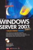Kniha: Microsoft Windows Server 2003 - Velká kniha řešení - Anette Stolz