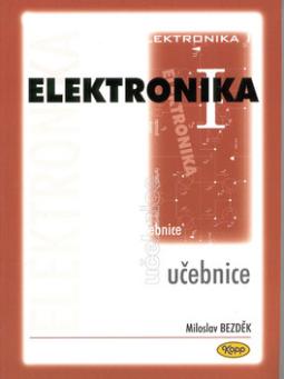 Kniha: Elektronika I. učebnice - Miloslav Bezděk