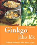 Kniha: Ginkgo jako lék - Jörg Zittlau