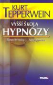 Kniha: Vyšší škola hypnózy - Kurt Tepperwein