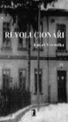 Kniha: Revolucionáři - Lukáš Vavrečka