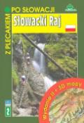 Kniha: Slowacki Raj - Wydanie II + 3D mapy - Ján Lacika, Alfons Mucha