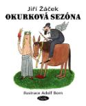 Kniha: Okurková sezóna - Adolf Born, Jiří Žáček