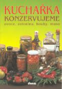 Kniha: Kuchařka Konzervujeme ovoce, zeleninu, houby, maso - neuvedené, Vladimír Doležal, Miloslav Martenek