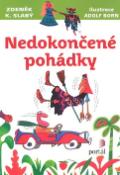 Kniha: Nedokončené pohádky - Adolf Born, Zdeněk K. Slabý