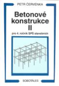 Kniha: Betonové konstrukce II pro 4. ročník SPŠ stavebních - Jan Červenka, Jaromír Červenka, Petr Červenka