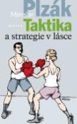 Kniha: Taktika a strategie v lásce - Miroslav Plzák