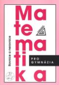 Kniha: Matematika pro gymnázia - Rovnice a nerovnice - Jura Charvát, Jaroslav Zhouf, Leo Boček