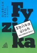 Kniha: Sbírka úloh pro střední školy Fyzika - + CD - Oldřich Lepil