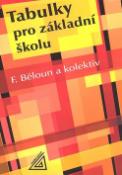 Kniha: Tabulky pro základní školu - František Běloun