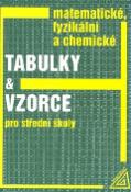 Kniha: Matematické, fyzikální a chemické tabulky a vzorce pro střední školy - Pro střední školy - Jiří Mikulčák