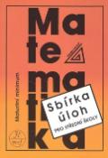 Kniha: Matematika Maturitní minimum - Sbírka úloh z matematiky pro střední školy - Dag Hrubý, Josef Kubát, Josef Pilgr