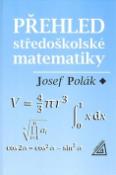 Kniha: Přehled středoškolské matematiky - Josef Polák