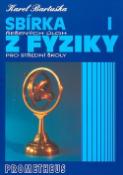 Kniha: Sbírka řešených úloh z fyziky pro střední školy I. - Mechanika - Karel Bartuška