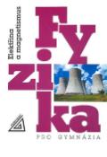 Kniha: Fyzika pro gymnázia - Elektřina a magnetismus - Přemysl Šedivý, Oldřich Lepil