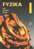 Kniha: Fyzika pro střední školy 1.díl - Oldřich Lepil
