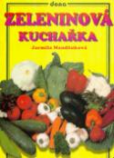 Kniha: Zeleninová kuchařka - Jarmila Mandžuková