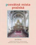 Kniha: Posvátná místa pražská - Jan Žáček
