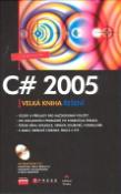 Kniha: C# 2005 - Velká kniha řešení - Jürgen Bayer