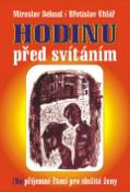 Kniha: Hodinu před svítáním - Miroslav Sehnal, Břetislav Uhlář